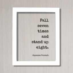 Japanese Proverb - Floating Quote Fall Seven Times & Stand Up Eight. Art Print Words Of Wisdom Motivational Inspirational - thumbnail 2