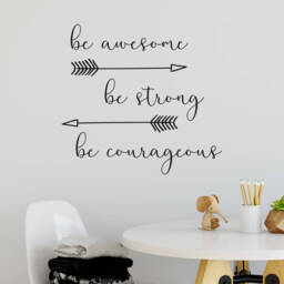 Be Awesome, Be Strong, Courageous Wall Sticker- Decals - Art Quote Home Decor Sticker Kid's Room - thumbnail 1