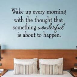 Vwaq Wake Up Every Morning With The Thought That Something Wonderful Is About To Happen Wall Decal Quotes Stickers Sayings Lettering - thumbnail 1