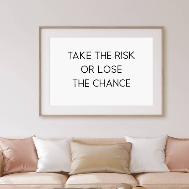 Quote Print - Take The Risk Or Lose Chance Positive Motivational Inspirational - image 1