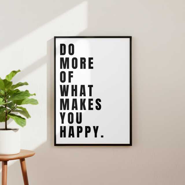 Do More Of What Makes You Happy Print. Affirmation Uplifting Print. Glossy - image 1
