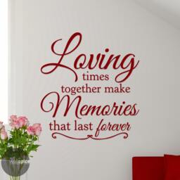 Loving Times Together Make Memories That Last Forever Vinyl Wall Decal Sticker - thumbnail 1