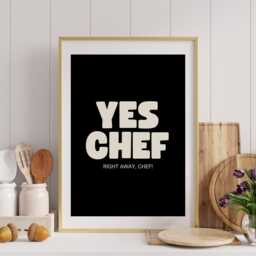Yes Chef, Bold Text Kitchen Poster Print, Unique Home Decor, Wall Art, High-Quality Chef Quote Poster, Fun Prints - thumbnail 2