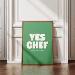 Yes Chef, Bold Text Kitchen Poster Print, Unique Home Decor, Wall Art, High-Quality Chef Quote Poster, Fun Prints - thumbnail 1