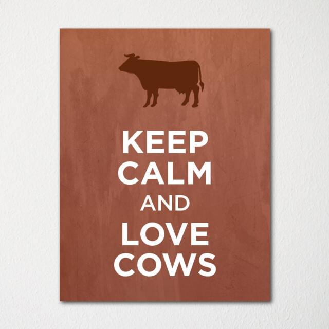 Keep Calm & Love Cows - Fine Art Print Choice Of Color Purchase 3 Receive 1 Free - image 1