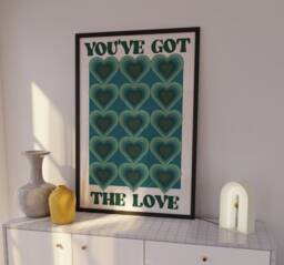 You've Got The Love - Music Poster Wall Art A5 A4 A3 Bold Typographic Lyrics Quote Print House - thumbnail 1