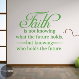 Faith Is Not Knowing What The Future Holds But Who Vinyl Wall Decal Sticker - thumbnail 2