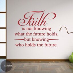 Faith Is Not Knowing What The Future Holds But Who Vinyl Wall Decal Sticker - thumbnail 3
