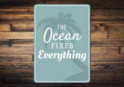 The Ocean Fixes Everything Metal Sign - Beach House Decor Coastal Wall Art Nautical Quote Tropical Seaside Gift - thumbnail 1