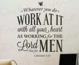 Whatever You Do Work With All Heart For The Lord Not Men Colossians 323 Motivational God Bible Jesus Christian Wall Decal Vinyl Art T30 - thumbnail 1