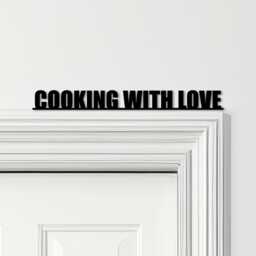 Door Topper Cooking With Love Kitchen Decor Quote Various Colours Sign - Novelty Wall Decor, Frame Art, Decorative Art - thumbnail 1