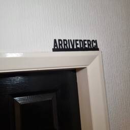 Arrivederci Door Topper, Shelf Decor, Wall Quirky Home Interior Gift, Door Decoration - thumbnail 2