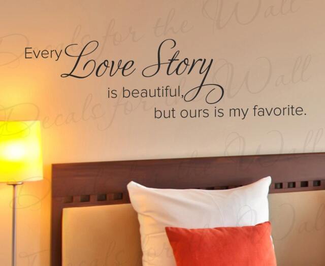 Every Love Story Is Beautiful Ours Is My Favorite Marriage Relationship Romantic Bedroom Wall Decal Vinyl Quote Sticker Art Decor Saying A17 - image 1