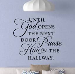 Until God Opens The Next Door Praise Him in Hallway Wall Decal Poster Religious Sign Quote Vinyl Sticker Prayer Gift Decor Art 4-38 - thumbnail 1