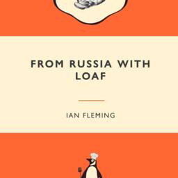 From Russia With Loaf Ian Fleming James Bond Food Lover Gift. Love Funny Poster. Book Penguin Classic - thumbnail 3