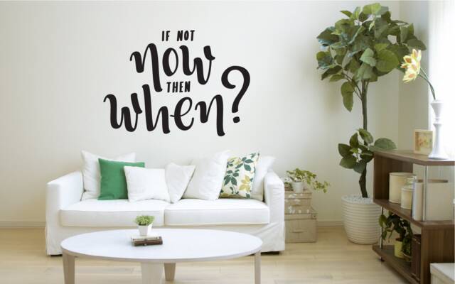 If Not Now, Then When? Wall Decal Motivation Quote Decor Sticker Art Vinyl Good Hose/Home Decoration Gift Idea - image 1