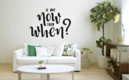 If Not Now, Then When? Wall Decal Motivation Quote Decor Sticker Art Vinyl Good Hose/Home Decoration Gift Idea - thumbnail 1