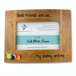 "Daddy & Me Best Friends Photo Frame - Dad, Uncle, Grandad Personalised Solid Oak Wooden Picture 6x4"" Or 7x5" - thumbnail 3