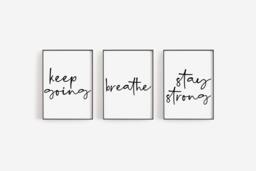 Set Of 3 Positive Prints, Keep Going, Breathe, Stay Strong, This Daily Affirmations Is A Great Self Care Message For You & Your Family - thumbnail 1