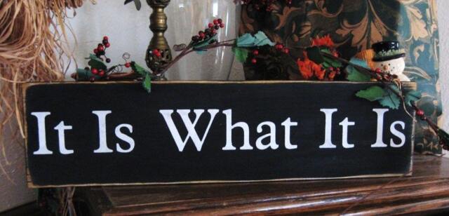 Primitive Sign It Is What Great Saying Wooden Home Decor Shabby Distressed Wall Black Or Black/Tan - image 1