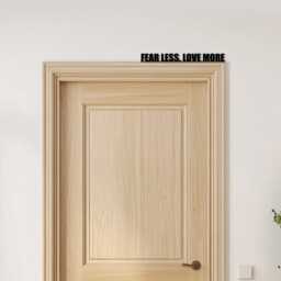 Door Topper Fear Less Love More Quote Various Colours Decorative Sign - Sign, Novelty Wall Decor, Frame Art, Art - thumbnail 3