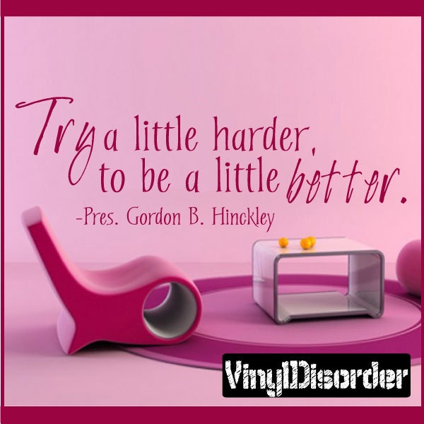 Try A Little Harder, To Be Better - Vinyl Wall Decal Quotes Sticker R034Et - image 1