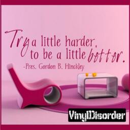 Try A Little Harder, To Be Better - Vinyl Wall Decal Quotes Sticker R034Et - thumbnail 1