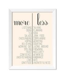 More & Less Home Wall Art - Modern Print Poster Gift For Her Inspirational Quote D??cor Motivational Sign - thumbnail 2