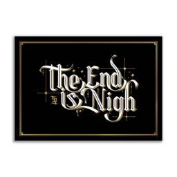 The End Is Nigh Gothic Art Print - Macabre Home Typography By Blackened Teeth - thumbnail 3