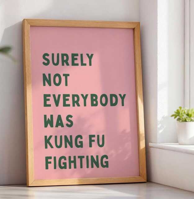 Surely Not Everybody Was Kung Fu Fighting Art Print, Funny Quote Wall Art, Funky Pink & Green Room Decor - image 1