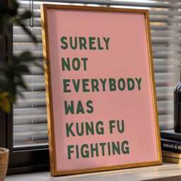Surely Not Everybody Was Kung Fu Fighting Art Print, Funny Quote Wall Art, Funky Pink & Green Room Decor - thumbnail 3
