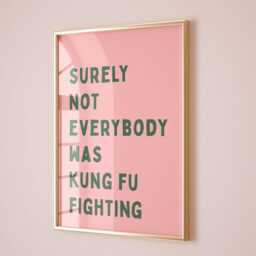 Surely Not Everybody Was Kung Fu Fighting Art Print, Funny Quote Wall Art, Funky Pink & Green Room Decor - thumbnail 2