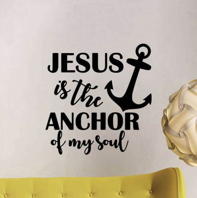 Jesus Is The Anchor Of My Soul Wall Decal Christian Poster Religious God Sign Home Faith Quote Vinyl Sticker Prayer Gift Decor Art 9-13 - image 1