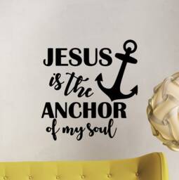 Jesus Is The Anchor Of My Soul Wall Decal Christian Poster Religious God Sign Home Faith Quote Vinyl Sticker Prayer Gift Decor Art 9-13 - thumbnail 1