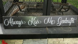 Always Kiss Me Goodnight Wood Sign Distressed Wall Hanging Rustic Decor Housewarming Gift Love Wedding Quote Primitive - thumbnail 1