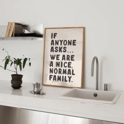 If Anyone Asks, We Are A Nice Normal Family, Unframed Card Art Print, Funny Wall Decor, Cream & Black - thumbnail 2