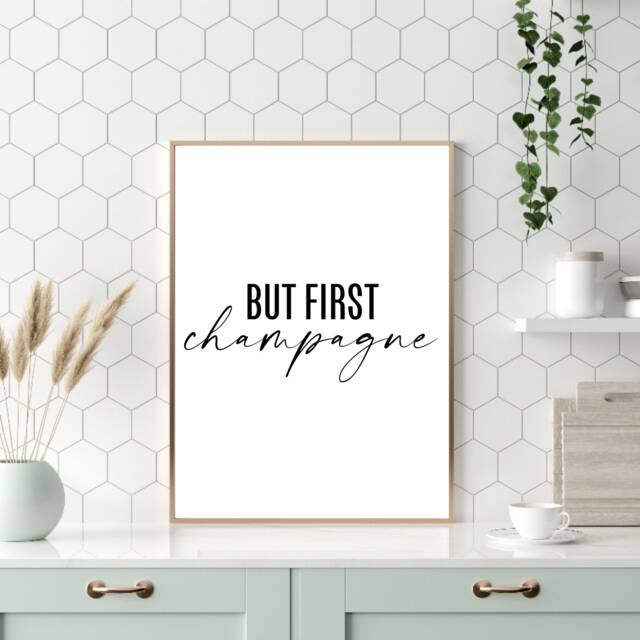 But First Champagne Sign - Quote Print Kitchen Decor Wall Art Bar Gift - image 1