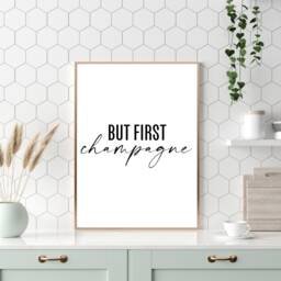 But First Champagne Sign - Quote Print Kitchen Decor Wall Art Bar Gift - thumbnail 1