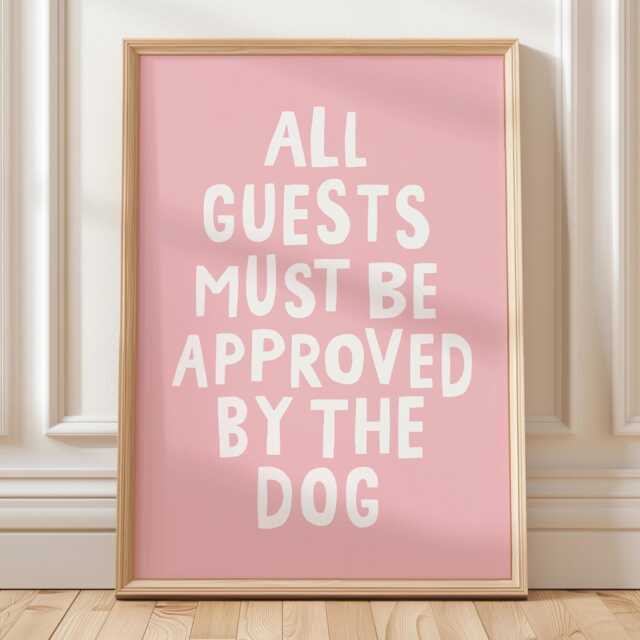 All Guests Must Be Approved By The Dog Art Print, Funny Typography Wall Owner Gift, Pink Decor - image 1
