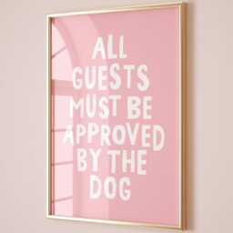 All Guests Must Be Approved By The Dog Art Print, Funny Typography Wall Owner Gift, Pink Decor - thumbnail 2