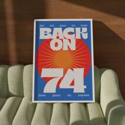 Back On 74 Print - Music Poster Wall Art A5 A4 A3 House Bold Typographic Decor Summer Retro - thumbnail 1