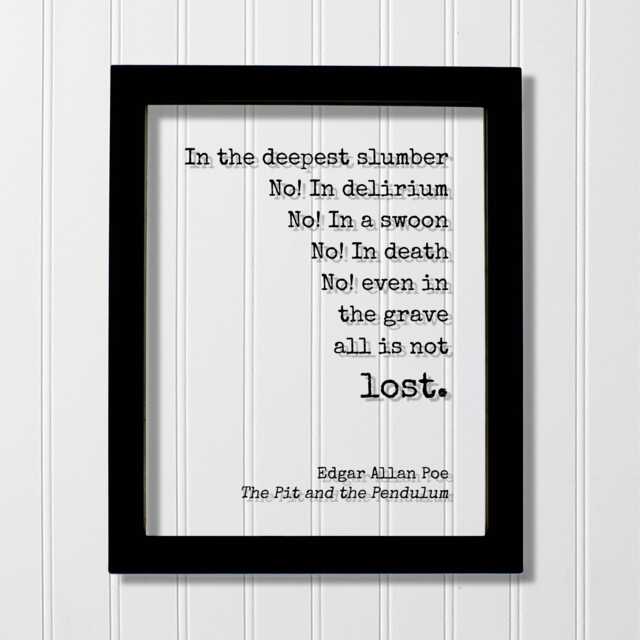 Edgar Allan Poe - Floating Quote No in Death Even in The Grave All Is Not Lost. The Pit & Pendulum Poet Poetry Art Print - image 1