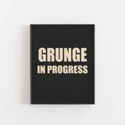 Grunge in Progress Typography Wall Art - Aesthetic Teen Girl Room Decor, Alt Vibe Print, Edgy Quote Poster For Bedroom Teenager - thumbnail 1