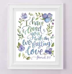 I Have Loved You With An Everlasting Love - Jeremiah 313 Art Print Bible Christian Scripture Art Print