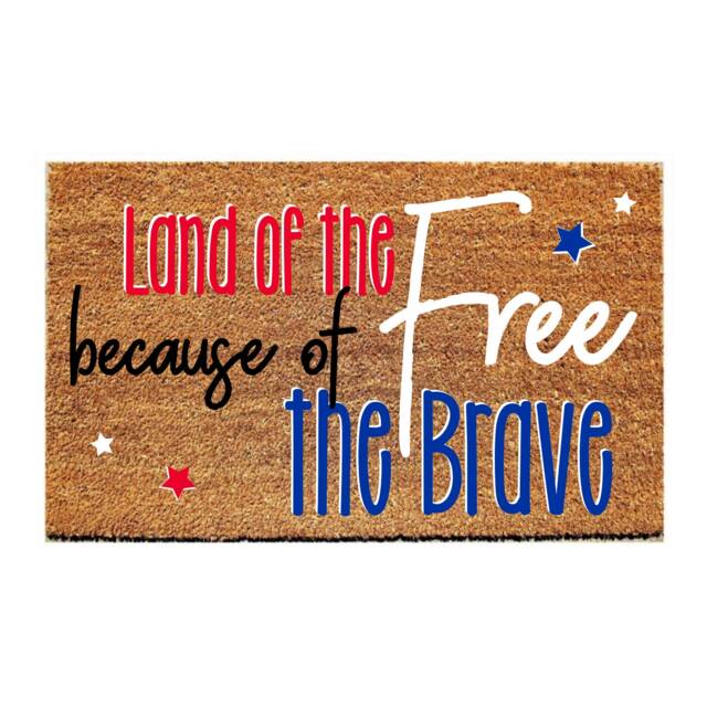 Custom Doormat Patriotic - Land Of The Free Because Brave - image 1