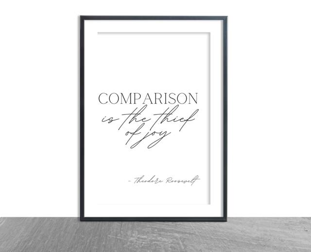 Comparison Is The Thief Of Joy - Quote Inspo Typography Print Frame Theodore Roosevelt Home Gift