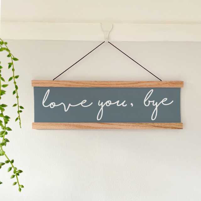 Love You Bye Oak Wall Hanging Sign, Script Typography Slogan Hallway Art Print - image 1