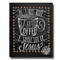All I Need Is Coffee & Jesus Chalkboard Sign Art Print Chalk Kitchen Art Kitchen - thumbnail 1