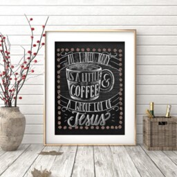 All I Need Is Coffee & Jesus Chalkboard Sign Art Print Chalk Kitchen Art Kitchen - thumbnail 2