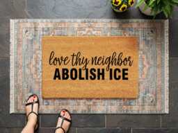Love Thy Neighbor Abolish Ice Doormat For Political Activists - Anti Welcome Mat Immigrant Solidarity Decor - thumbnail 1